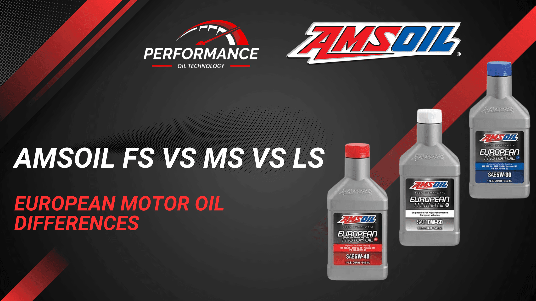 AMSOIL MS vs FS vs LS - Euro Motor Oils