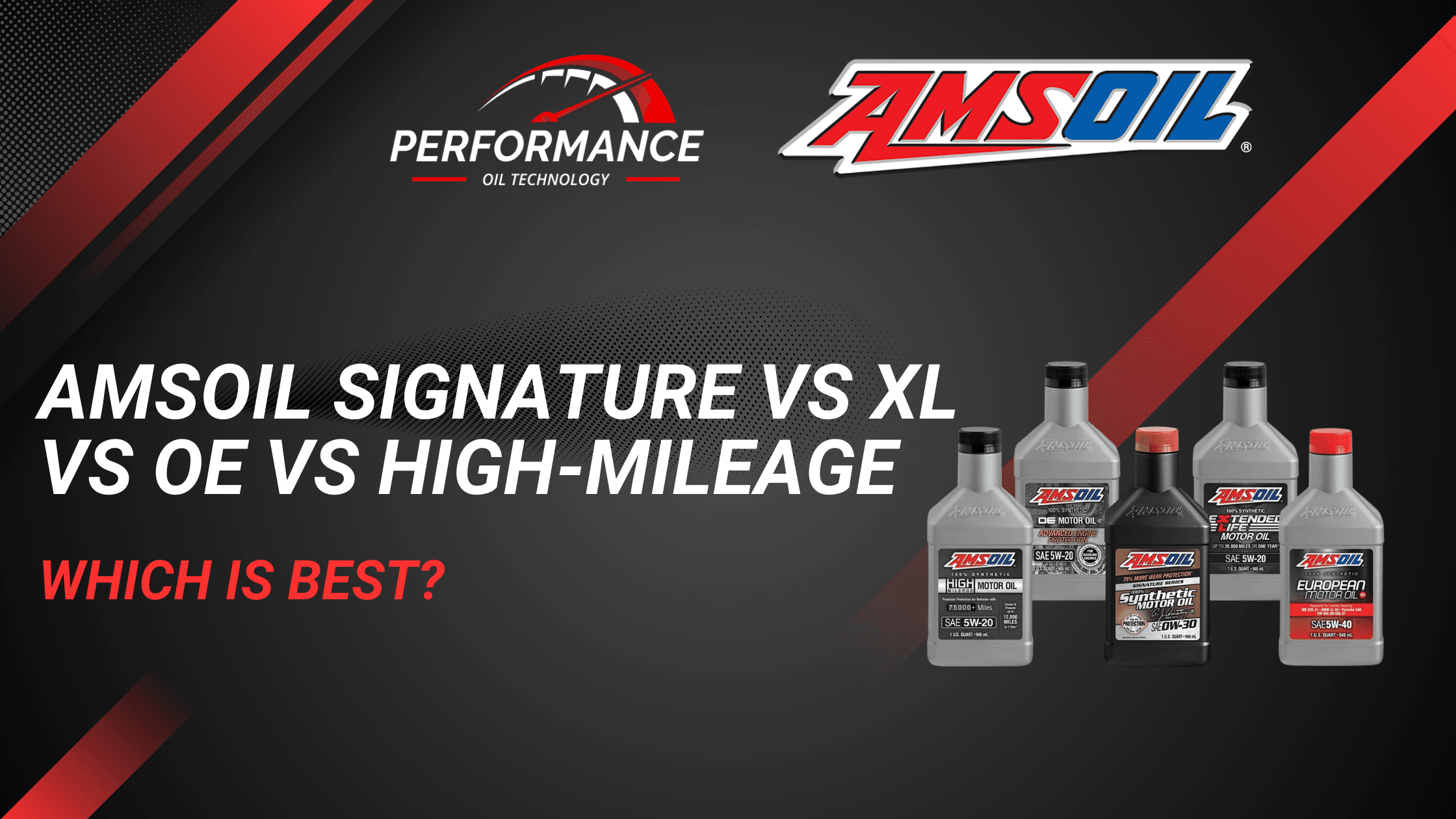 AMSOIL Comparison: Signature Series vs. European vs. OE vs. XL vs. High-Mileage