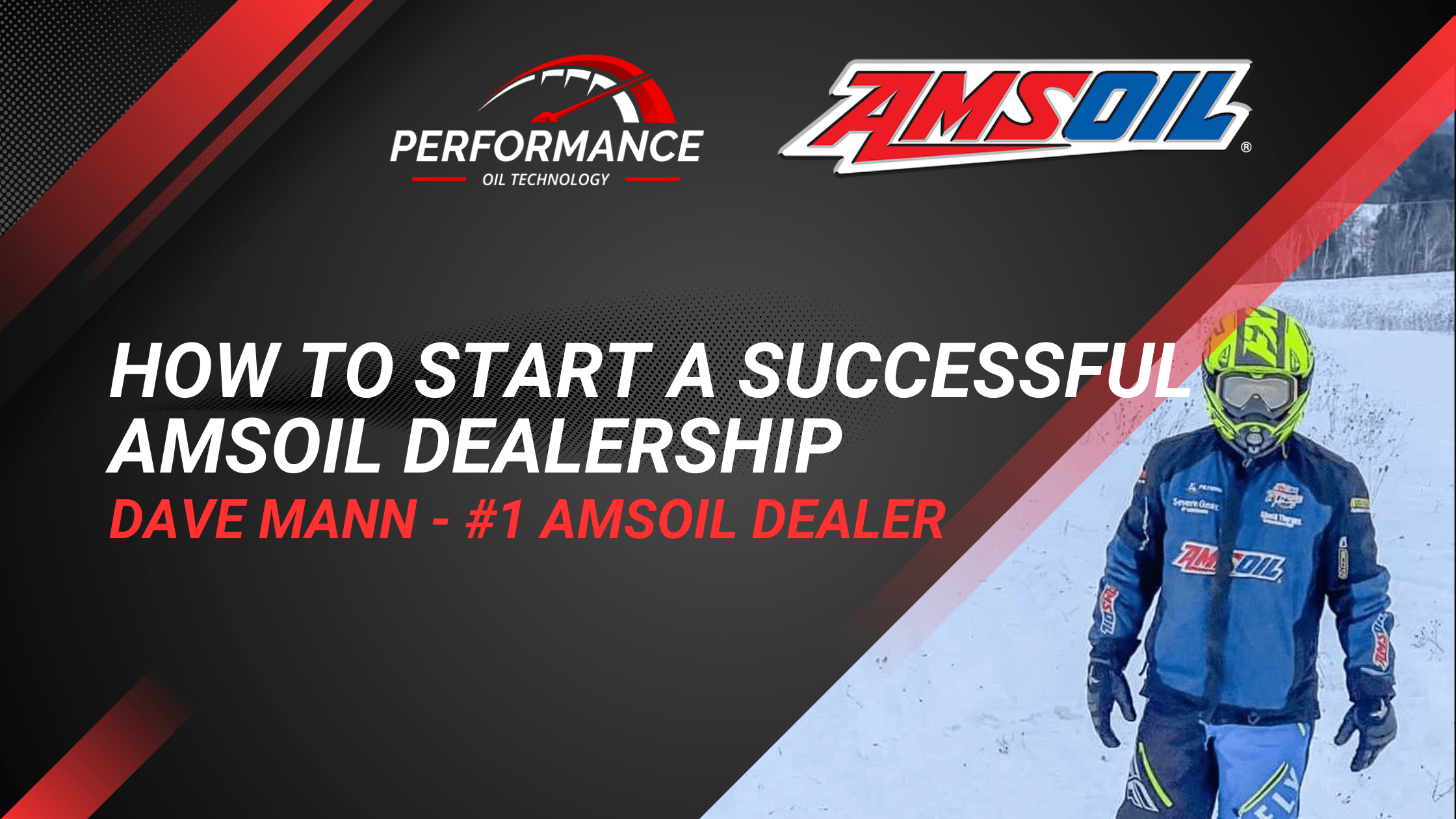 How to Become a Successful AMSOIL Dealer - From #1 Dealer Dave Mann